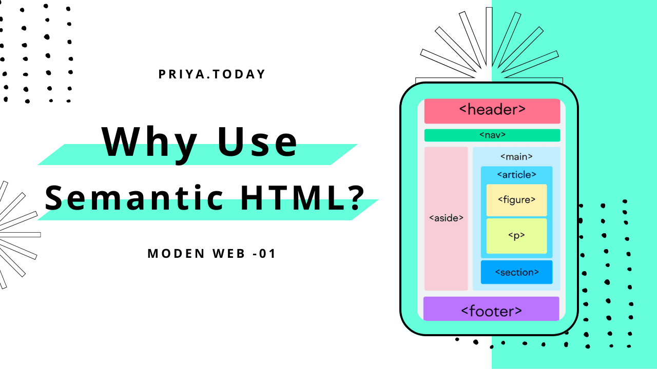 Why we should write Semantic HTML ?